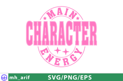 Main Character Energy Sassy Girl Quote SVG PNG T-shirt Product Image 1