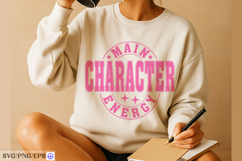 Main Character Energy Sassy Girl Quote SVG PNG T-shirt Product Image 4