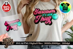 Sarcasm its how I hug | Funny T-shirt | SVG, DTF, PNG Product Image 1
