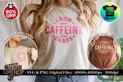 I run on caffeine and chaos | Funny T-shirt | SVG, DTF, PNG Product Image 1