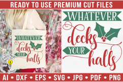Whatever decks your halls | Christmas SVG Product Image 1