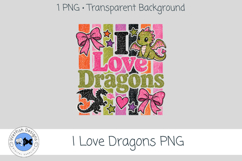 I Love Dragons Fantasy Bookish PNG Graphic Product Image 2