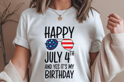 Happy 4th of july and yes it&#039;s my birthday Svg Design Product Image 1