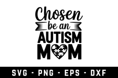 Chosen Be Autism Mom|Autism SVG Cut files | Cricut Product Image 1