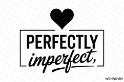 Perfectly Imperfect Svg Design | Svg Cut Files | Cricut Product Image 1