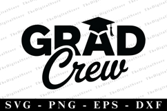Grad Crew svg | Graduation Svg | Svg cut file Product Image 1