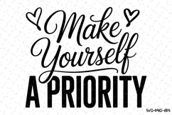 Make yourself a priority Svg | Svg Cut Files | Cricut Product Image 1