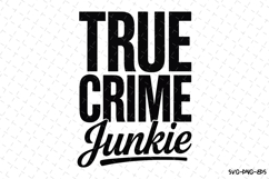 True Crime Junkie Svg Design | Svg Cut Files Product Image 1