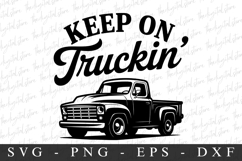 Keep On Trukin SVG | SVG Cut files | Cricut Product Image 1