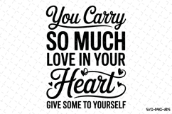 You carry so much love in your Heart Svg | Cricut Product Image 1