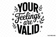 You Feelings are Valid Svg Design | Svg Cut Files | Cricut Product Image 1