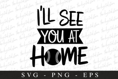 I&#039;llsee you at home SVG | Sports Svg | Game day svg Product Image 1