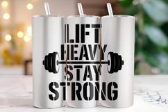 Lift Heavy Stay Strong Tumbler Wrap | Sublimation | Tumblers Product Image 1