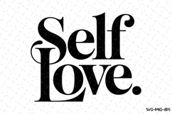 Self Love Svg Design | Svg Cut Files | Cricut Product Image 1