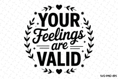 You Feelings are Valid Svg Design | Svg Cut Files | Cricut Product Image 1
