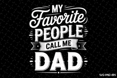 My favorite people call me Dad svg | Father&#039;s day Svg Product Image 1