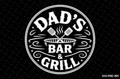 Dad&#039;s Bar &amp; Grill svg | Father&#039;s day Svg | Svg Files Product Image 1
