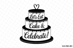 Let&#039;s eat cake &amp; Ceiebrate SVG | SVG Cut files | Cricut Product Image 1