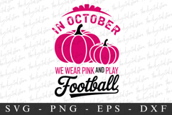 In october We ware Pink And Play Football PNG | Breast Cance Product Image 1