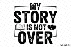 My Story is not over Svg Design | Svg Cut Files | Cricut Product Image 1