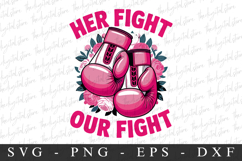 Her fight Our Fight PNG | Breast Cancer Awareness Png Product Image 1