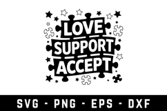 Love Support Accept |Autism SVG Cut files | Cricut Product Image 1