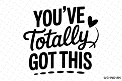 You&#039;ve Totally Got This Svg | Svg Cut Files | Cricut Product Image 1