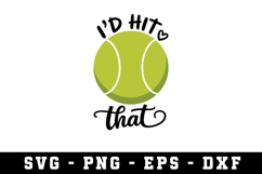 I'D Hit That Svg |Tennis SVG Cut files | Cricut Product Image 1