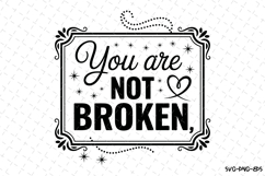 You are not Broken Svg Design | Svg Cut Files | Cricut Product Image 1