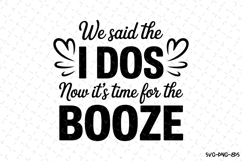 We said I dos now it&#039;s time for the BoozeSVG | SVG Cut files Product Image 1