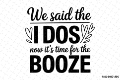 We said I dos now it&#039;s time for the BoozeSVG | SVG Cut files Product Image 1