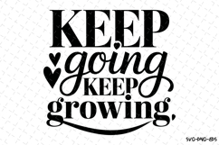 Keep going keep growing Svg | Svg Cut Files | Cricut Product Image 1