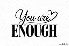 You are Enough Svg Design | Svg Cut Files | Cricut Product Image 1