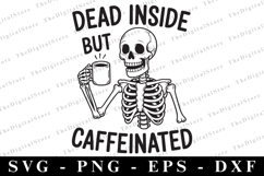 Dead Inside But Caffeinated Svg | Halloween Svg | Cricut Product Image 1