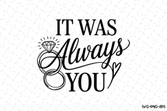 It was Always you SVG | SVG Cut files | Cricut Product Image 1