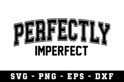 Perfectly Imperfect|Motivation SVG Cut files | Cricut Product Image 1