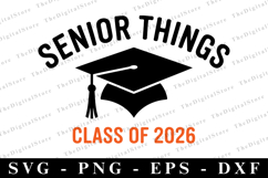 Senior things Class of 2026 svg | Graduation Svg | Svg file Product Image 1
