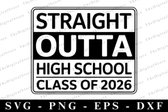 Straight Outta High School Class of 2026 svg | Graduation Product Image 1