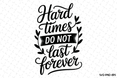 Hard times do not last forever Svg | Svg Cut Files | Cricut Product Image 1