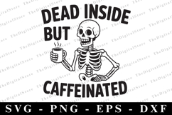 Dead Inside But Caffeinated Svg | Halloween Svg | Cricut Product Image 1