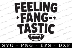 Feeling Fangtastic Svg | Halloween Svg | Cricut Product Image 1
