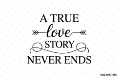 A true love story Never ends SVG | SVG Cut files | Cricut Product Image 1