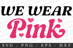 We Wear Pink PNG | Breast Cancer Awareness Png Product Image 1