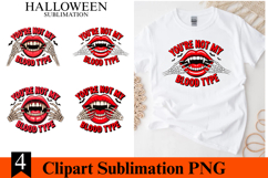 4 Halloween You&#039;re not my blood type Clipart PNG | Spooky Product Image 1