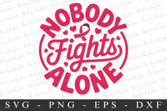Nobody Fights Alone PNG | Breast Cancer Awareness Png Product Image 1