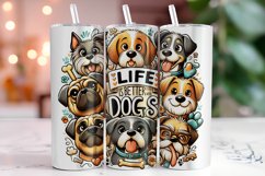 Life is Better with Dogs Tumbler Wrap Sublimation Product Image 1