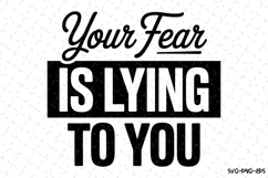 Your Fear is Lying to you Svg | Svg Cut Files | Cricut Product Image 1