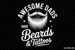 Dads have beards &amp; tattoos svg | Father&#039;s day Svg | Svg File Product Image 1