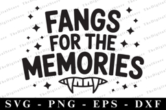 Fangs for the memories Happens Svg | Halloween Svg | Cricut Product Image 1