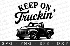 Keep On Truckin SVG | SVG Cut files | Cricut Product Image 1